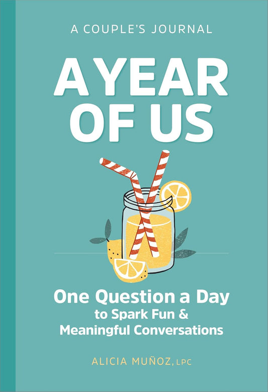 A Year of Us: a Couple'S Journal: One Question a Day to Spark Fun and Meaningful Conversations (Question a Day Couple'S Journal)